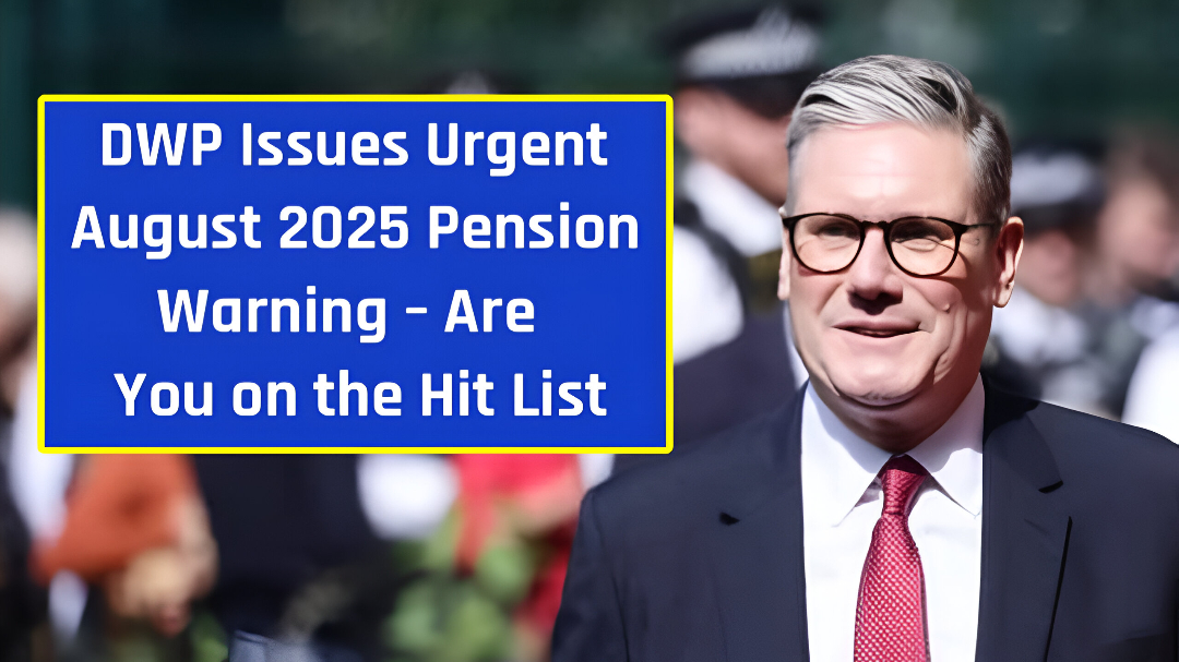 DWP Issues Urgent August 2025
